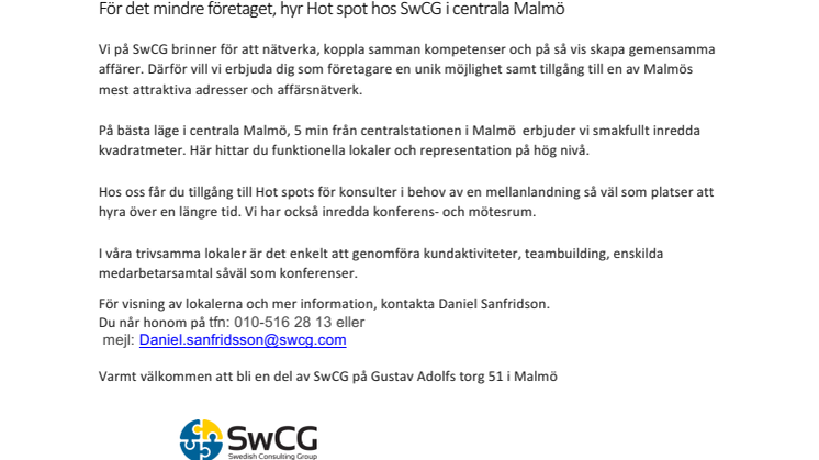 För det mindre företaget, hyr Hotspot hos SwCG i centrala Malmö