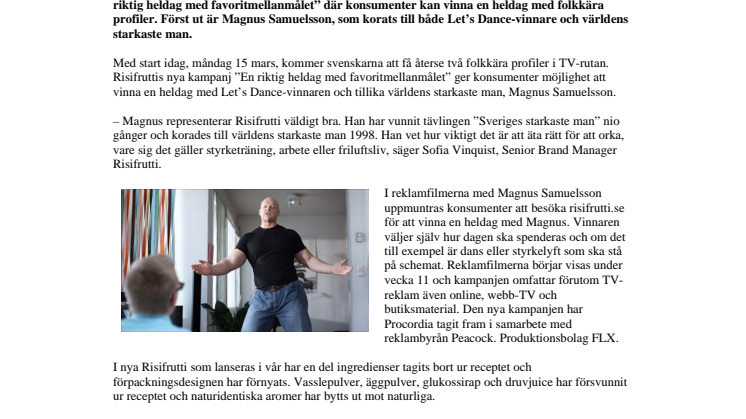 Magnus Samuelsson först ut i Risifruttis nya satsning