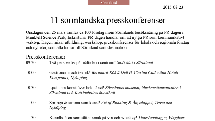 11 sörmländska presskonferenser 25 mars 