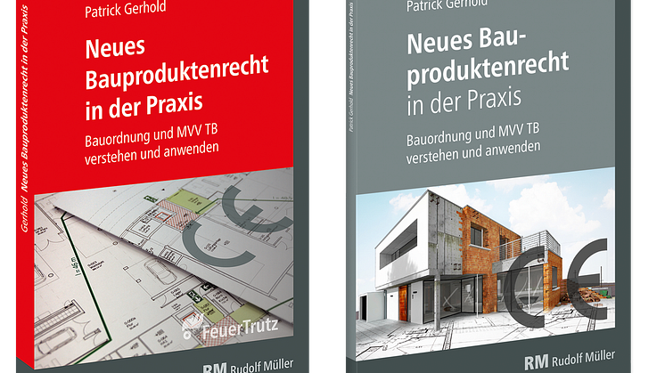 "Neues Bauproduktenrecht in der Praxis" jetzt in der Verlagsgesellschaft Rudolf Müller und bei FeuerTrutz erschienen