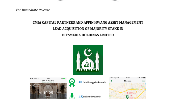 CMIA CAPITAL PARTNERS AND AFFIN HWANG ASSET MANAGEMENT  LEAD ACQUISITION OF MAJORITY STAKE IN  BITSMEDIA HOLDINGS LIMITED