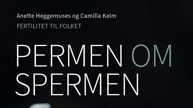 "Permen om spermen".  En veiledning for mannlig fertilitet - en av de viktigste bøkene som er gitt ut om temaet!