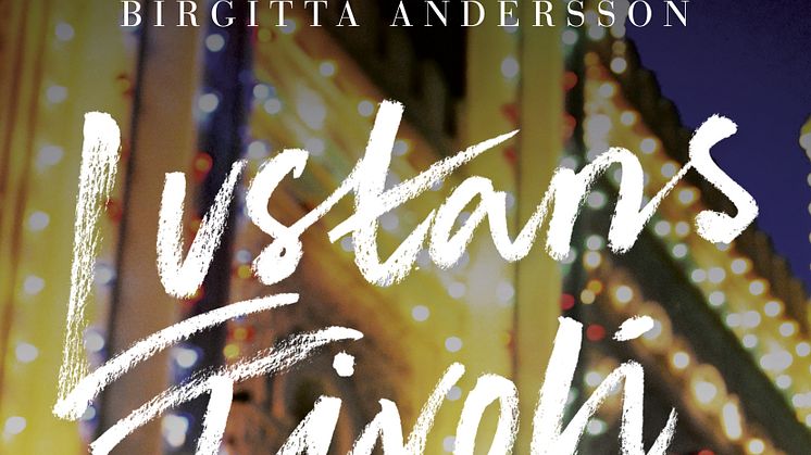 Succéförfattaren Birgitta Andersson som skrev Blondie gör det igen - nu kommer Lustans Tivoli