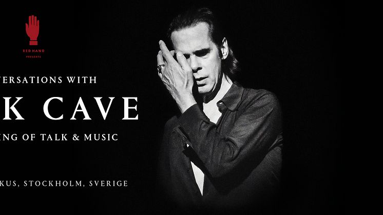 CONVERSATIONS WITH NICK CAVE - AN EVENING OF TALK AND MUSIC