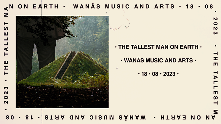 18 augusti är det världspremiär för Wanås Music & Arts med The Tallest Man on Earth