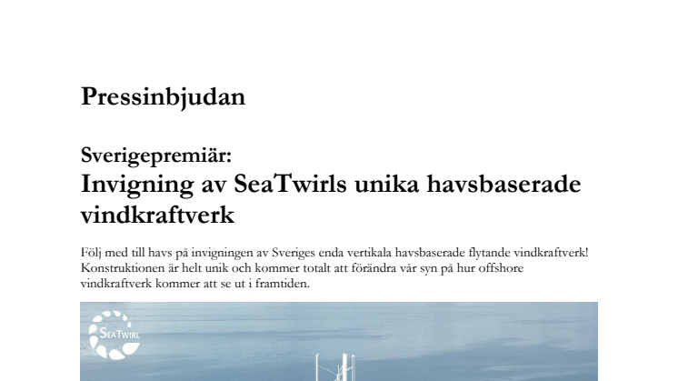 Pressinbjudan: Sverigepremiär - invigning av SeaTwirls unika havsbaserade vindkraftverk 