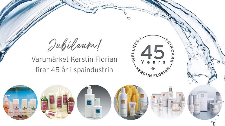 Kerstin Florian firar 45 år i spaindustrin!