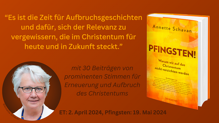 Hat Kirche Zukunft? Annette Schavan setzt mit  “Pfingsten!” ein Zeichen des Aufbruchs