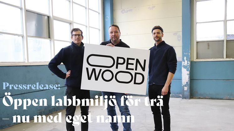 Öppen labbmiljö för trä – nu med eget namn