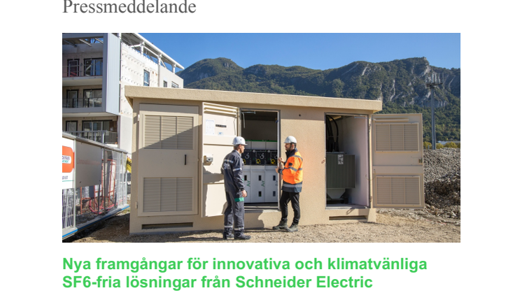 Nya framgångar för innovativa och klimatvänliga SF6-fria lösningar från Schneider Electric
