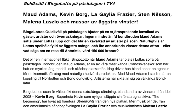 Guldkväll i BingoLotto på påskdagen i TV4 - Maud Adams, Kevin Borg, La Gaylia Frazier, Sten Nilsson, Malena Laszlo och massor av äggstra vinster!