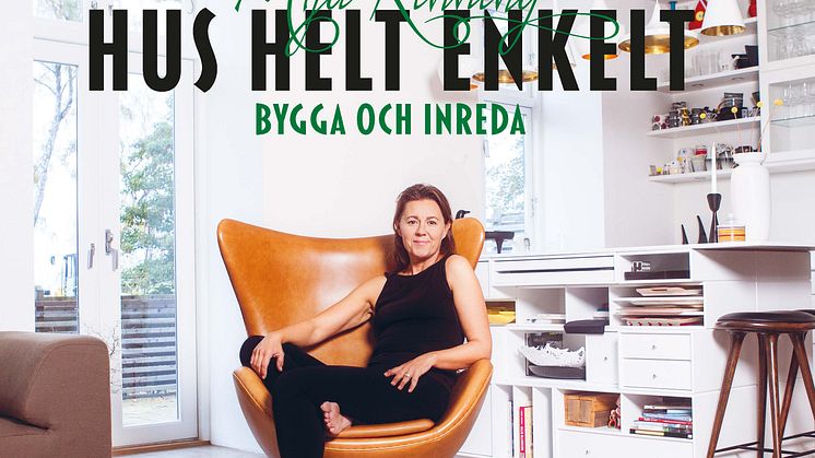 Inredaren och tvprofilen Mija Kinning släpper boken "Hus helt enkelt" 