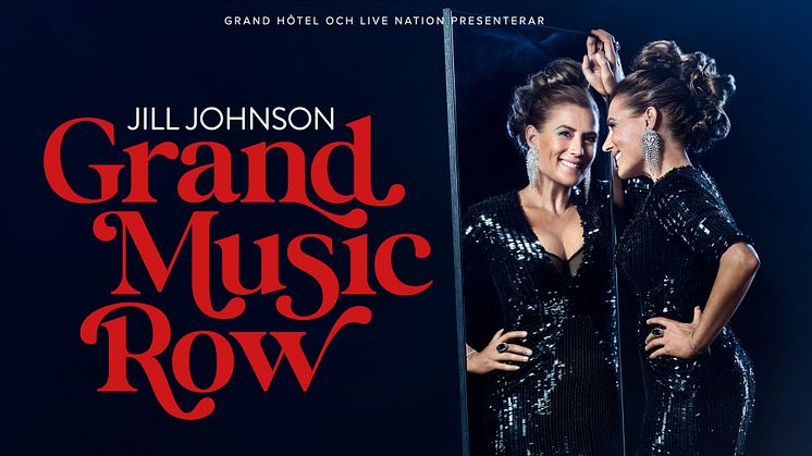 LIVE NATION & GRAND HÔTEL PRESENTERAR JILL JOHNSON I ”GRAND MUSIC ROW”, ÅRETS JULSHOW I VINTERTRÄDGÅRDEN