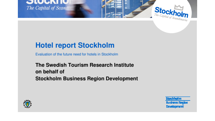 Hotels in Stockholm - the future need for hotels in Stockholm