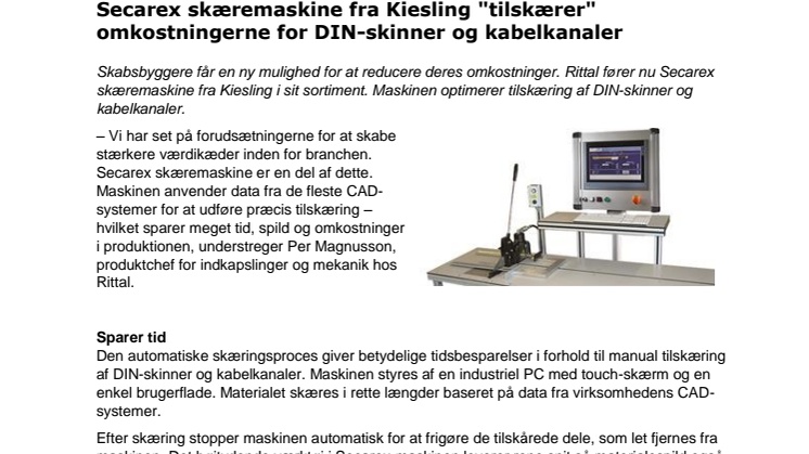 Secarex skæremaskine fra Kiesling "tilskærer" omkostningerne for DIN-skinner og kabelkanaler