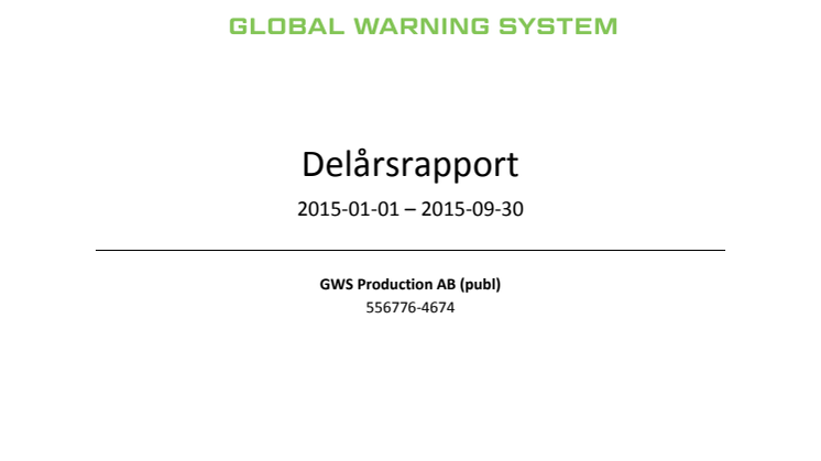 GWS Production AB: Delårsrapport kvartal tre, 2015 