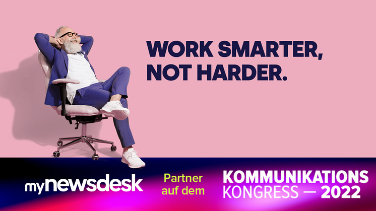 Work smarter, not harder: Wie das geht zeigt Mynewsdesk auf dem diesjährigen Kommunikationskongress.