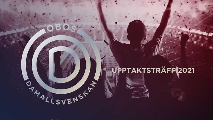 OBOS Damallsvenskan Upptakt 2021 - för media