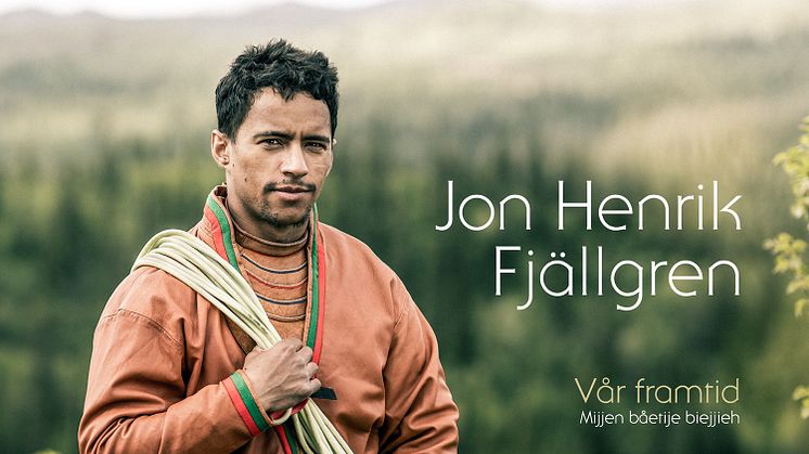 Jon Henrik Fjällgren släpper sin nya singel ”Vår framtid (Mijjen båetije biejjieh)" idag.