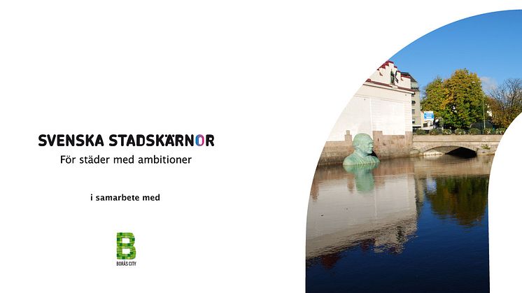 Föreningen Svenska Stadskärnor förlägger sin årskonferens i Årets Stadskärna Borås!
