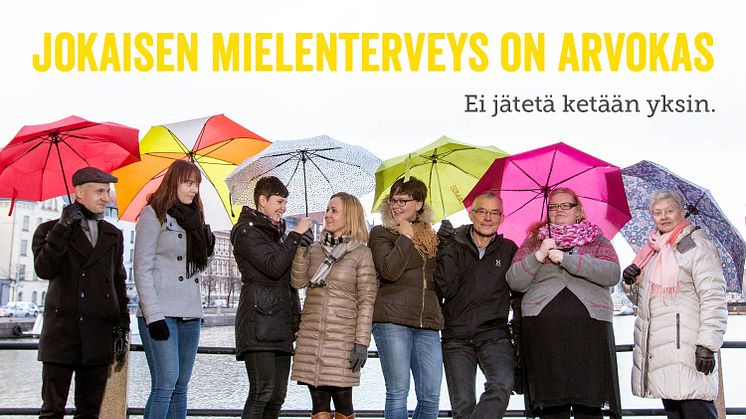 Jokaisen mielenterveys on arvokas. Ei jätetä ketään yksin.