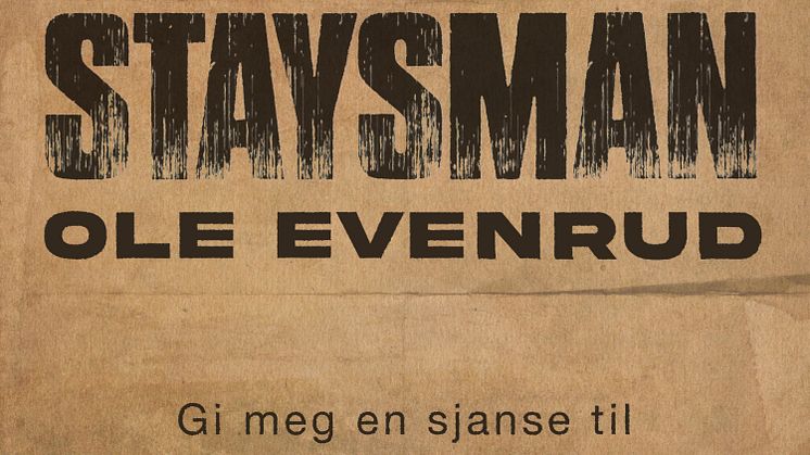 Staysman slipper "Gi meg en sjanse til" med Ole Evenrud