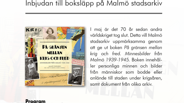 Inbjudan till boksläpp på Malmö stadsarkiv: På gränsen mellan krig och fred. Minnesbilder från Malmö 1939-1945