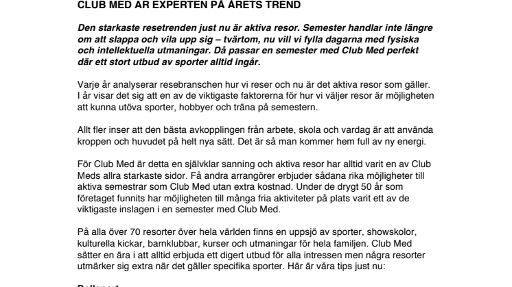 Club Med är experten på årets trend