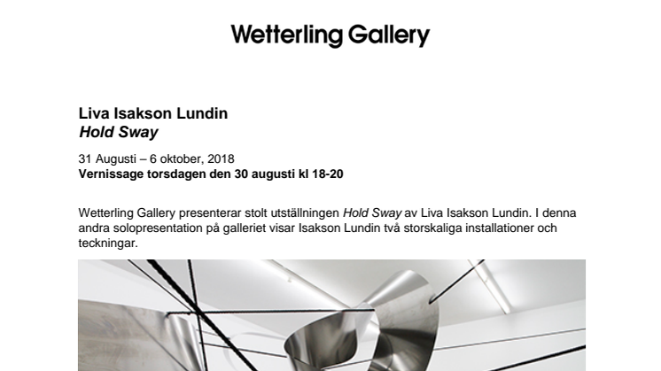 Wetterling Gallery presenterar stolt utställningen Hold Sway av Liva Isakson Lundin.