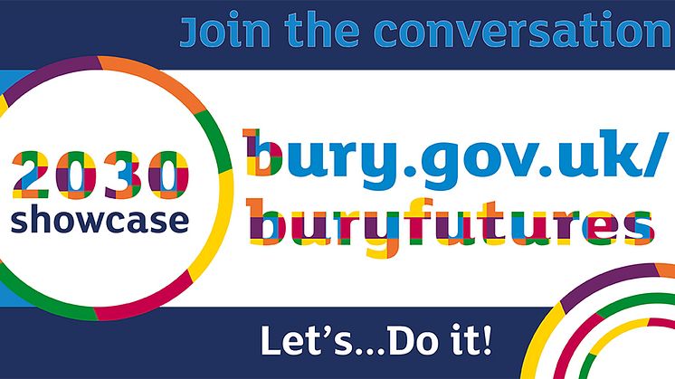Let’s do it…Join the debate at Bury Futures 2030 showcase - don't miss this up and coming series of events