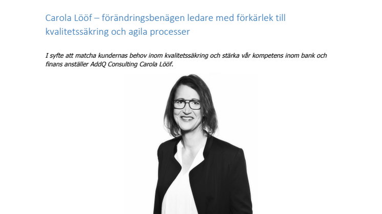 Carola Lööf – förändringsbenägen ledare med förkärlek till kvalitetssäkring och agila processer