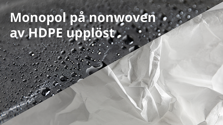 Flerårigt monopol på HDPE-nonwoven upplöst