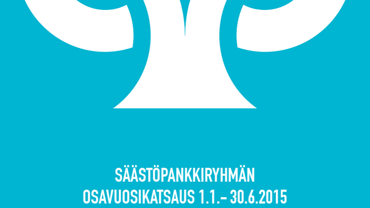 Säästöpankkiryhmän osavuosikatsaus 1-6/2015