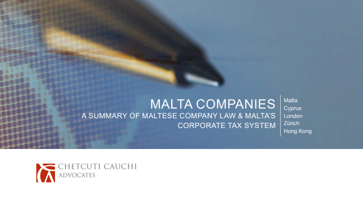 Malta Companies: a Summary of Maltese Company Law & Corporate Tax System