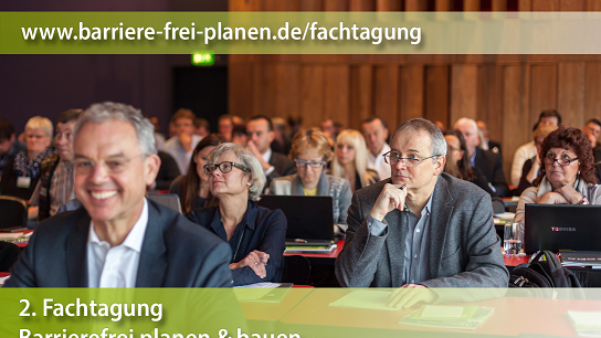 2. Fachtagung „Barrierefrei planen & bauen“ 