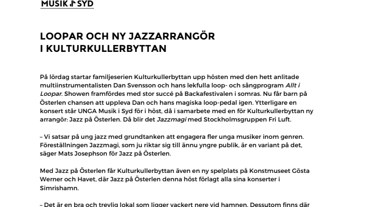 Loopar och ny jazzarrangör i Kulturkullerbyttan