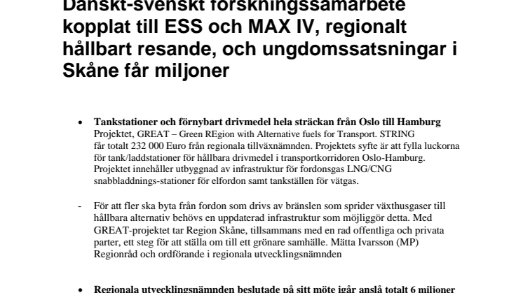Nya beslut om miljonprojekt från RUN. Danskt-svenskt forskningssamarbete kopplat till ESS och MAX IV, regionalt hållbart resande, och ungdomssatsningar i Skåne får miljoner
