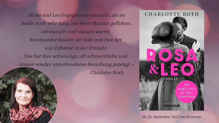Rosa Luxemburg und Leo Jogiches - eine große Liebe. Der biografische Roman von Charlotte Roth
