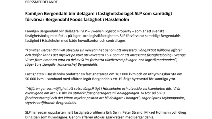 Familjen Bergendahl blir delägare i fastighetsbolaget SLP som samtidigt förvärvar Bergendahl Foods fastighet i Hässleholm