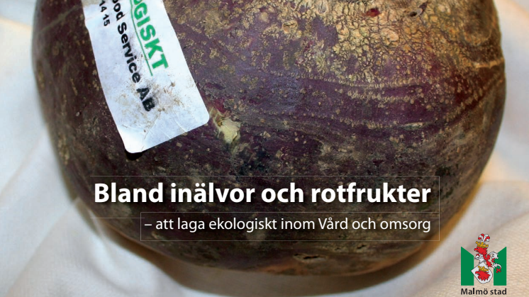 BIand inälvor och rotfrukter på Husiegård – pilotprojekt om ekomat i Malmös äldreomsorg