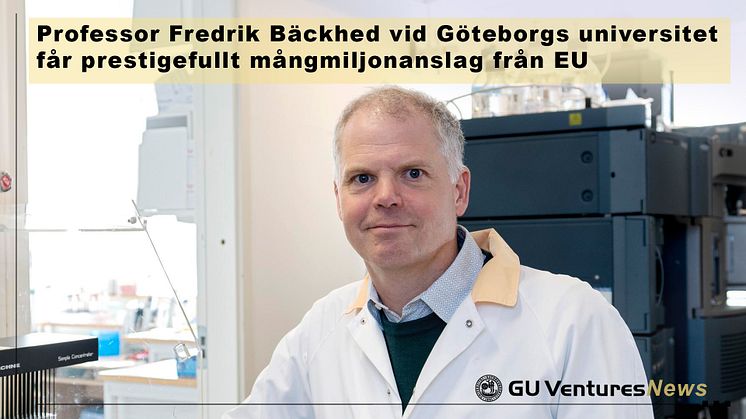 Professor Fredrik Bäckhed vid Göteborgs universitet får prestigefullt mångmiljonanslag från EU