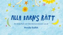 Ny barnbok av Pernilla Stalfelt tolkar Barnkonventionen 