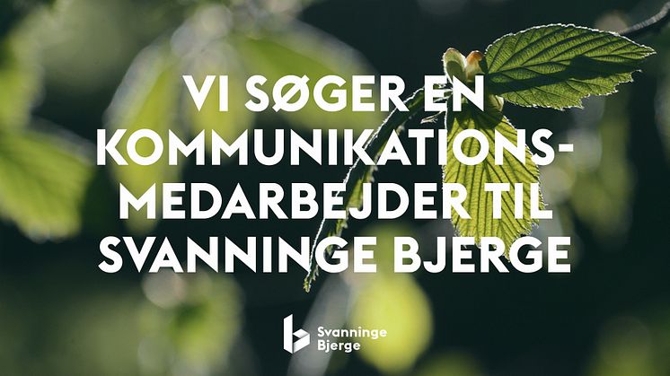 Svanninge Bjerge søger kommunikationsmedarbejder