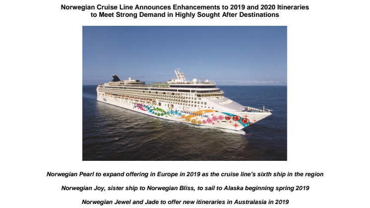 Norwegian Cruise Line Announces Enhancements to 2019 and 2020 Itineraries  to Meet Strong Demand in Highly Sought After Destinations