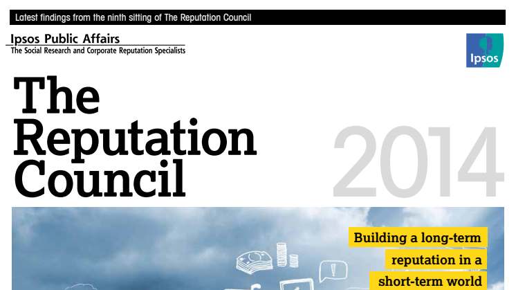 Ipsos Reputation Council: Insight and Ideas - 2014