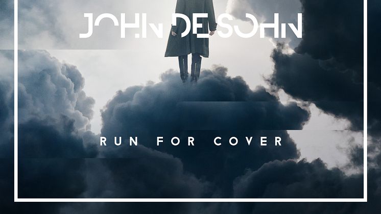 John De Sohn släpper låten ”Run For Cover”