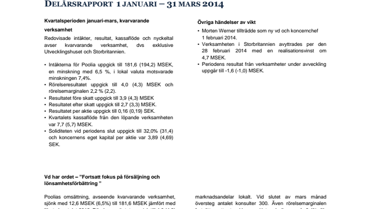 Delårsrapport  1 januari – 31 mars 2014
