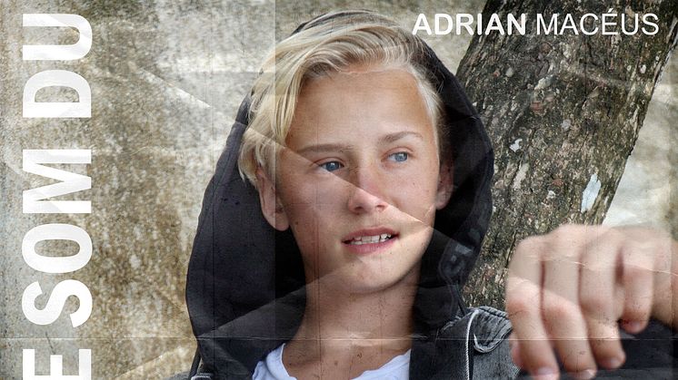 ​Adrian Macéus släpper singeln ”Ingen e som du”