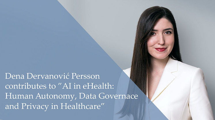 Dena Dervanović Persson en av författarna till "AI in eHealth: Human Autonomy, Data Governance and Privacy in Healthcare"