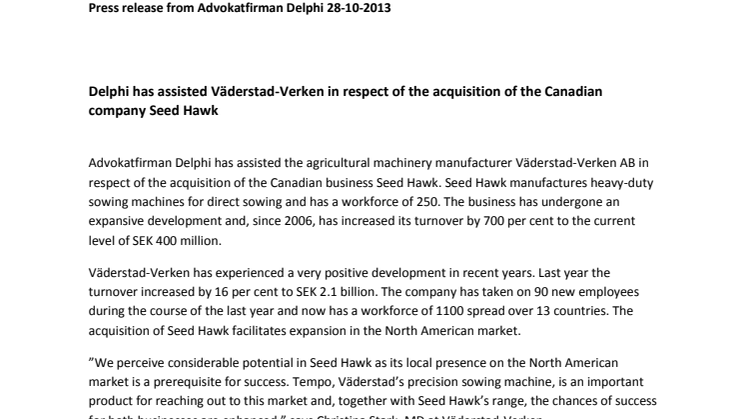 Delphi has assisted Väderstad-Verken in respect of the acquisition of the Canadian company Seed Hawk